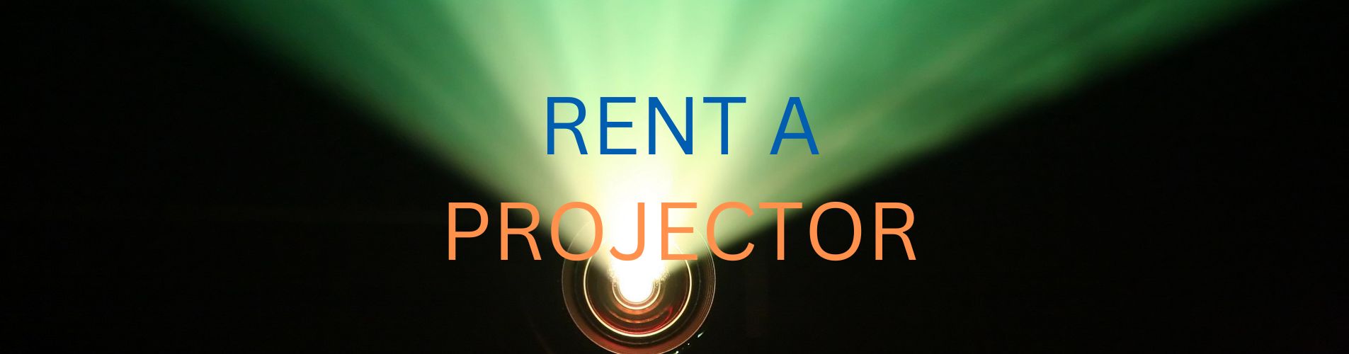 RENT A PROJECTOR